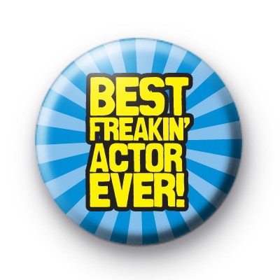Best Actor Ever Badge