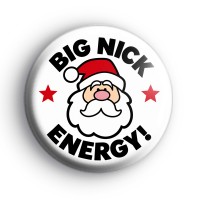 Big Nick Energy Christmas Badge Button Badges