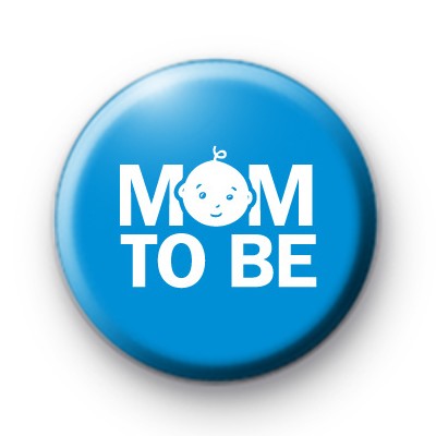 Mum To Be Blue Button Badge