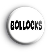 Bollocks Badge