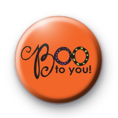 Boo to YOU Halloween Button Badge