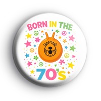 Born In The 70s Badge