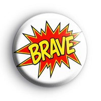 Brave Button Badge Button Badges