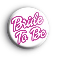 Barbie Bride To Be Badge Button Badges