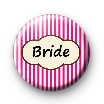 Bright Pink Stripey Bride Badges