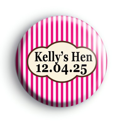Bright Pink Stripey Hen Party Badge