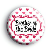 Hearts Galore Brother of The Bride Badge