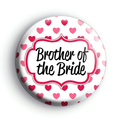 Hearts Galore Brother of The Bride Badge