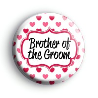 Hearts Galore Brother of The Grrom Badge