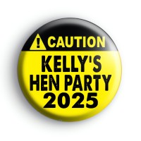 Custom Black and Yellow Caution Hen Party Badge