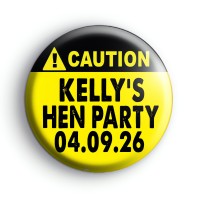 Custom Black and Yellow Caution Hen Party Badge