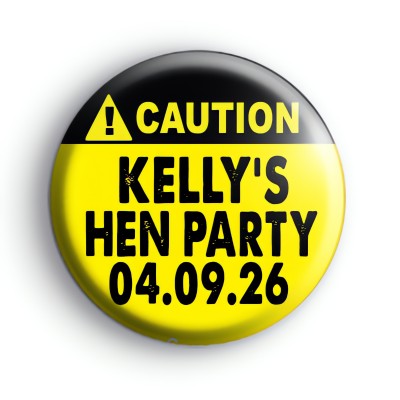 Custom Black and Yellow Caution Hen Party Badge