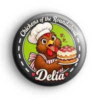 Chickens Of The Roundabout Delia Badge