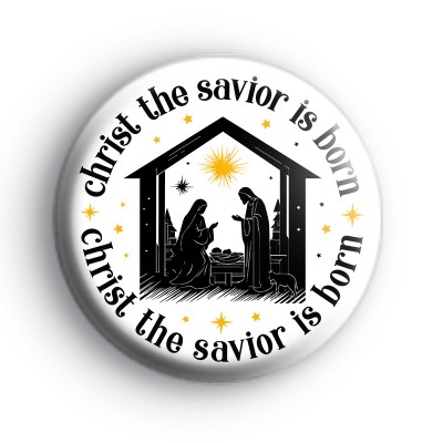 Christ The Saviour Is Born Badge