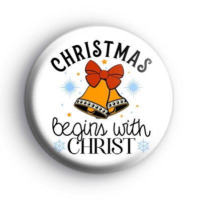 Christmas Begins With Christ Button Badge