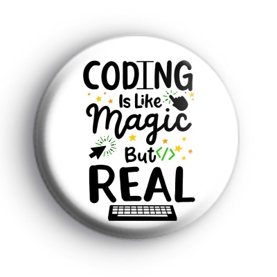 Coding Is Like Magic Badge