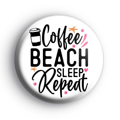 Coffee beach sleep repeat badge