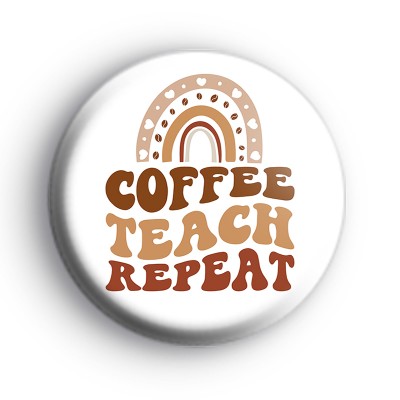 Coffee Teach Repeat Rainbow Badge