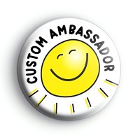 Custom Ambassador Yellow Sunshine Badge Button Badges