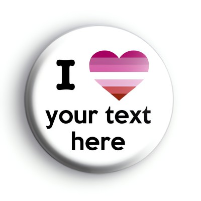 Custom Pink Rainbow Heart I Love Badge