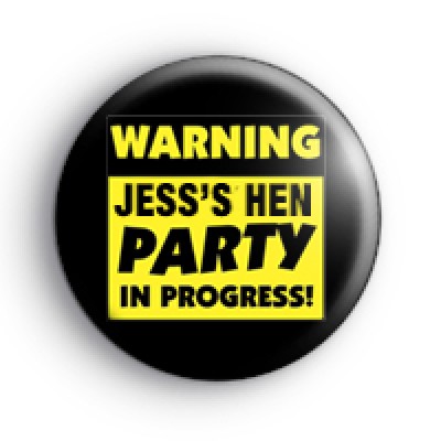 Custom warning hen party badge