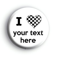 Custom Black and White Check I Love Badge Button Badges