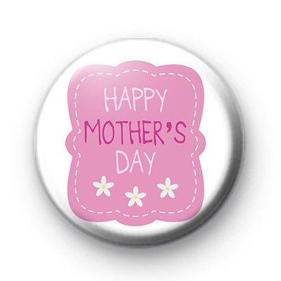 Cute Pink Happy Mothers Day Pin Badge