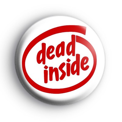 Dead Inside Badge