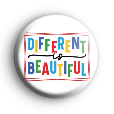 Different Is Beautiful Badge
