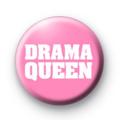 Drama Queen Button Badge
