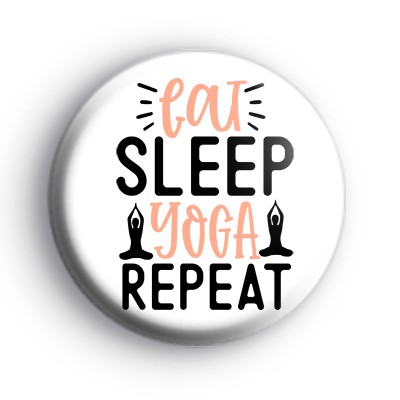 Eat Sleep Yoga Repeat Badge