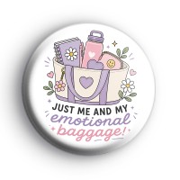 Emotional Baggage Badge Button Badges