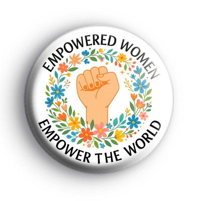Empowered Women Empower The World Badge