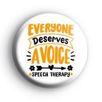 Everyone Deserves A Voice Badge