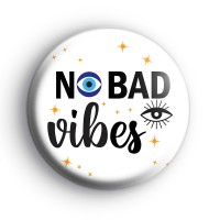 Evil Eye No Bad Vibes Badge