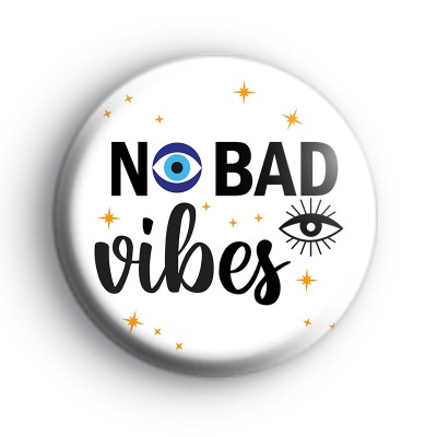 Evil Eye No Bad Vibes Badge