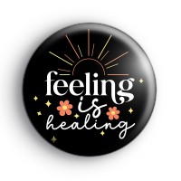 Feeling Is Healing Badge