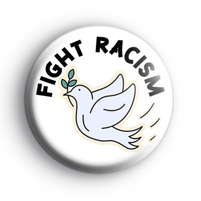 Fight Racism Peace Dove Badge