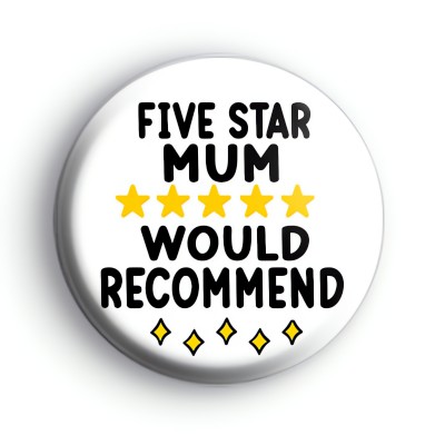 Five Star Mum Would Recommend Badge