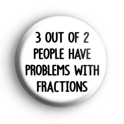 Funny Maths Slogan Badge
