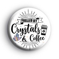 Fuelled By Crystals and Coffee Badge