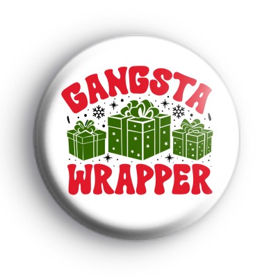 Gangsta Wrapper Christmas Slogan Badge