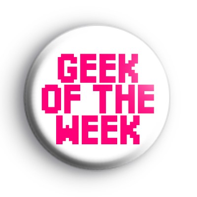 Geek Of The Week Pink Badge