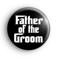 Godfather Style Father of the Groom Badge
