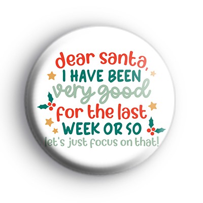 I Have Been Good For The Past Week Badge