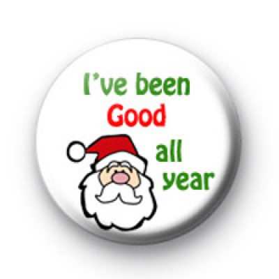 Santa I've Been Good All Year Badge
