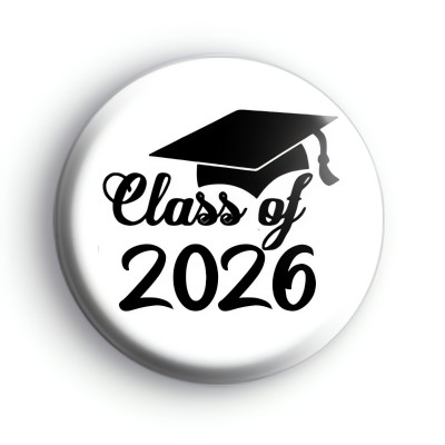 Black and White Class of 2026 Pin Button Badge