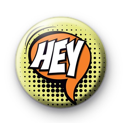 Comic Book Style HEY Speech Bubble Badge