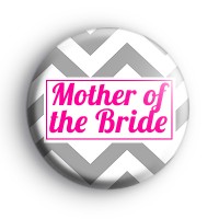 Grey and Pink Chevron Mother of the Bride Badge