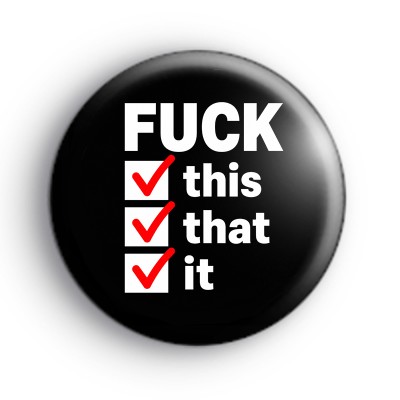 F This That It Badge